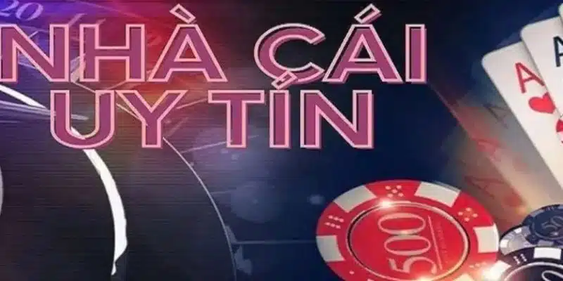 Nhà cái uy tín 2025